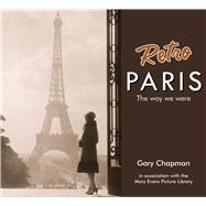 Retro Paris The Way We Were by Chapman, Gary, 9781742577555