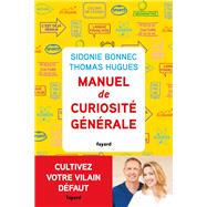 Manuel de curiosit gnrale by Sidonie Bonnec; Thomas Hugues, 9782213717555