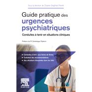Guide pratique des urgences psychiatriques by Charles-Siegfried Peretti; Marie-Victoire Chopin; Tomoyuki SEGAWA; Florian Ferreri, 9782294767555