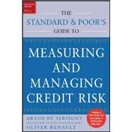 Measuring and Managing Credit Risk by de Servigny, Arnaud; Renault, Olivier, 9780071417556