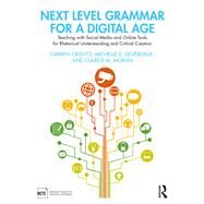 Next Level Grammar for a Digital Age by Darren Crovitz; Michelle D. Devereaux; Clarice M. Moran, 9780367697556