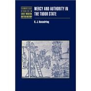 Mercy and Authority in the Tudor State by K. J. Kesselring, 9780521037556
