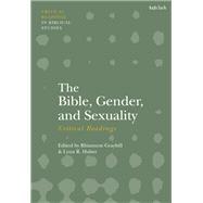 The Bible, Gender and Sexuality by Huber, Lynn R.; Graybill, Rhiannon, 9780567677556