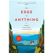 The Edge of Anything by Carpenter, Nora Shalaway, 9780762467556
