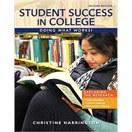 Bundle: Student Success in College: Doing What Works! + MindTap College Success, 1 term (6 months) Printed Access Card by Harrington, Christine, 9781305597556