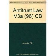 Antitrust Law by Areeda, Phillip E.; Hovencamp, Herbert, 9781454857556