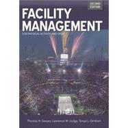 Facility Management, 2nd ed. by Thomas H. Sawyer Lawrence W. Judge Tonya L. Sawyer, 9781571677556