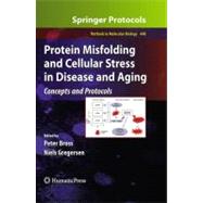 Protein Misfolding and Cellular Stress in Disease and Aging by Bross, Peter; Gregersen, Niels, 9781607617556