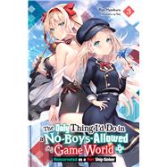 The Only Thing I'd Do in a No-Boys-Allowed Game World, Vol. 3 (novel) Reincarnated as a Yuri Ship-Sinker by Hazakura, Ryo; hai; Sugita, Eriko, 9798855407556