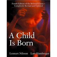 A Child Is Born by NILSSON, LENNART, 9780385337557