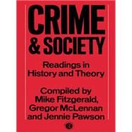 Crime and Society: Readings in History and Theory by Fitzgerald,Mike, 9780415027557