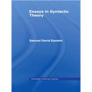 Essays in Syntactic Theory by Epstein,Samuel David, 9780415647557