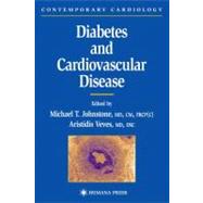 Diabetes and Cardiovascular Disease by Johnstone, Michael T., M.D.; Veves, Aristidis, 9780896037557