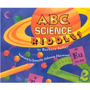 ABC Science Riddles by Saffer, Barbara, 9780939217557