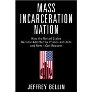 MASS INCARCERATION NATION by Unknown, 9781009267557