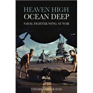 Heaven High, Ocean Deep by Hillier-graves, Tim, 9781612007557