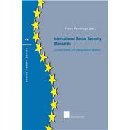 International Social Security Standards. Current Views and Interpretation Matters Current Views and Interpretation Matters by Pennings, Frans, 9789050957557