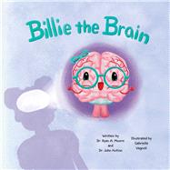 Billie the Brain by Hutton, Dr. John; Vagnoli, Gabriella; Moore, Dr. Ryan, 9798218137557