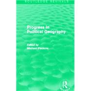 Progress in Political Geography (Routledge Revivals) by Pacione; Michael, 9780415707558