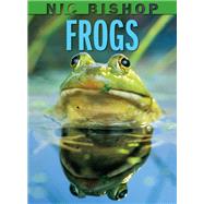 Nic Bishop: Frogs by Bishop, Nic; Bishop, Nic, 9780439877558