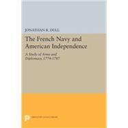 The French Navy and American Independence by Dull, Jonathan R., 9780691617558