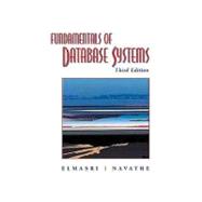 Fundamentals of Database Systems by Elmasri, Ramez; Navathe, Shamkant, 9780805317558