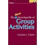 The New Encyclopedia of Group Activities, CD-ROM Included by Ukens, Lorraine L., 9781118157558