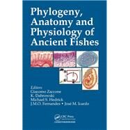Phylogeny, Anatomy and Physiology of Ancient Fishes by Zaccone; Giacomo, 9781498707558