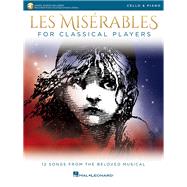 Les Miserables for Classical Players Cello and Piano with Online Accompaniments by Boublil, Alain; Schonberg, Claude-Michel, 9781540037558