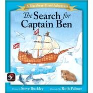 The Search for Captain Ben by Buckley, Steve; Palmer, Ruth, 9781619337558