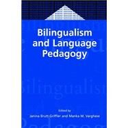 Bilingualism and Language Pedagogy by Brutt-Griffler, Janina; Varghese, Manka M., 9781853597558