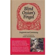 Blind Ossian's Fingal by MacPherson, James; Burnett, Allan; Burnett, Linda Andersson, 9781906817558