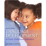 Language Development in Early Childhood Education by Otto, Beverly W., 9780132867559