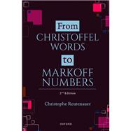 From Christoffel Words to Markoff Numbers by Reutenauer, Christophe, 9780197907559