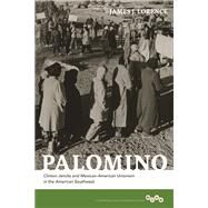 Palomino by Lorence, James J., 9780252037559