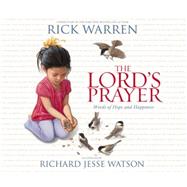 The Lord's Prayer by Warren, Rick; Watson, Richard Jesse, 9780310757559