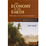The Economy of the Earth: Philosophy, Law, and the Environment by Mark Sagoff, 9780521867559
