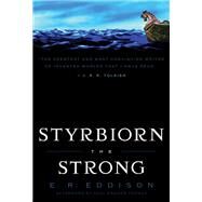 Styrbiorn the Strong by Eddison, E. R.; Thomas, Paul Edmund (AFT); Henderson, Keith, 9780816677559