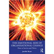 The Emotional Side of Organisational Change by Jennifer Bryan, 9781041067559