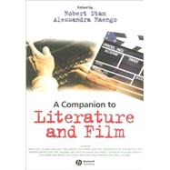A Companion to Literature and Film by Stam, Robert; Raengo, Alessandra, 9781405177559