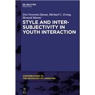 Style and Intersubjectivity in Youth Interaction by Djenar, Dwi Noverini; Ewing, Michael C.; Manns, Howard, 9781614517559