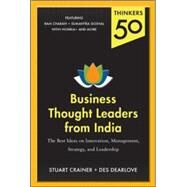 Thinkers 50: Business Thought Leaders from India: The Best Ideas on Innovation, Management, Strategy, and Leadership by Crainer, Stuart; Dearlove, Des, 9780071827560