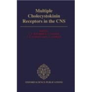 Multiple Cholecystokinin Receptors in the Cns by Dourish, C. T.; Cooper, S. J.; Iversen, S. D.; Iversen, L. L., 9780198577560