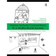 Home-School Connections in a Multicultural Society: Learning From and With Culturally and Linguistically Diverse Families by Maria Luiza Dantas; University, 9780415997560