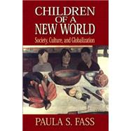 Children of a New World by Fass, Paula S., 9780814727560
