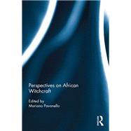 Perspectives on African Witchcraft by Pavanello,Mariano, 9781138217560