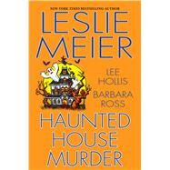 Haunted House Murder by Meier, Leslie; Hollis, Lee; Ross, Barbara, 9781432867560