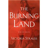 The Burning Land by Victoria Strauss, 9781497697560