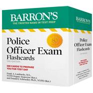 Police Officer Exam Flashcards, Second Edition: Up-to-Date Review + Sorting Ring for Custom Study by Schroeder, Donald J.; Lombardo, Frank A., 9781506287560