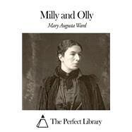 Milly and Olly by Ward, Mary Augusta, 9781507657560